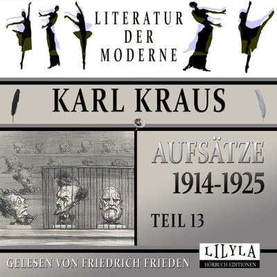 Aufsätze 1914-1925 - Teil 13 - Karl Kraus, Audio, 9783988521477