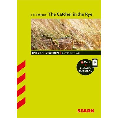 STARK J. D. Salinger: The Catcher in the Rye - Englisch - Interpretationen, Set von Dieter Hannack, Stark Verlag GmbH, 978-3-8490-3289-0