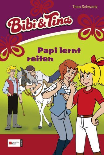 Theo Schwartz - Bibi & Tina, Band 03: Papi lernt Reiten (Bibi und Tina, Band 3) - Preis vom 18.10.2026 19:22:15 h