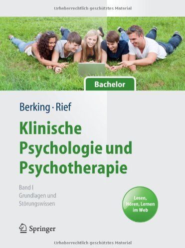Matthias Berking - Klinische Psychologie und Psychotherapie für Bachelor: Band I: Grundlagen und Störungswissen. Lesen, Hören, Lernen im Web (Springer-Lehrbuch) - Preis vom 07.10.2026 11:45:10 h