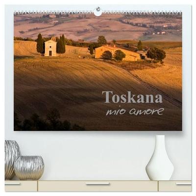 Toskana - mio amore (hochwertiger Premium Wandkalender 2027 DIN A2 quer), Kunstdruck in Hochglanz