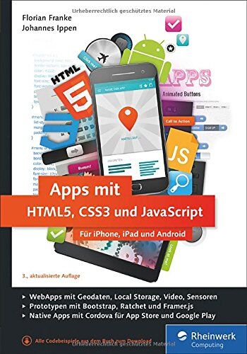 Florian Franke - Apps mit HTML5, CSS3 und JavaScript: Für iPhone, iPad und Android - Preis vom 14.10.2026 23:07:16 h