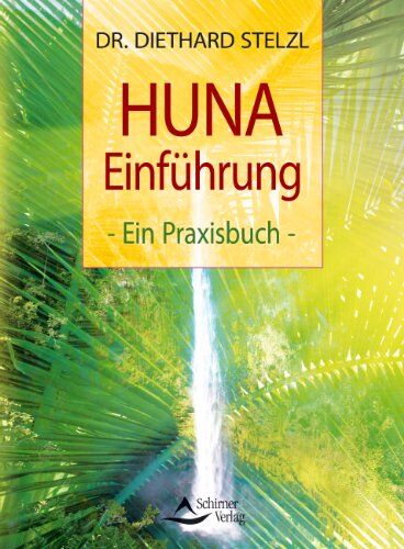 Diethard Stelzl - HUNA-Einführung - Ein Praxisbuch - Preis vom 14.10.2026 23:07:16 h