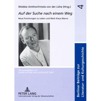 Auf der Suche nach einem Weg, Taschenbuch von , Peter Lang GmbH, Internationaler Verlag der Wissenschaften, 978-3-631-56758-6
