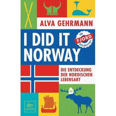 I did it Norway!, Taschenbuch von Alva Gehrmann, dtv