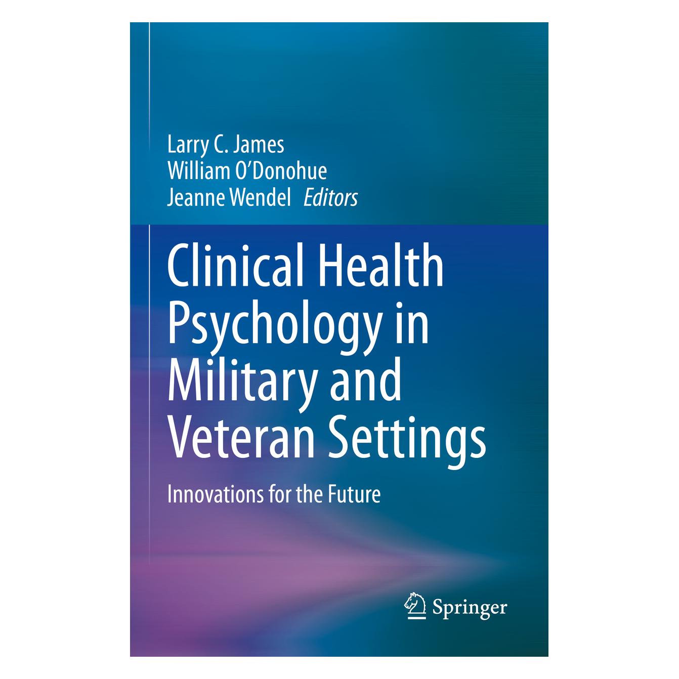 Springer Clinical Health Psychology in Military and Veteran Settings (Englisch, Softcover, Jeanne Wendel, Larry C. James, William ODonohue) (56983449)