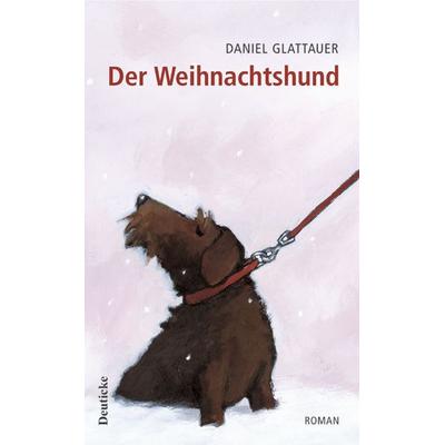 Der Weihnachtshund, Gebundene Ausgabe von Daniel Glattauer, Zsolnay, Paul