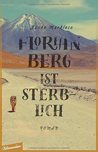 Janko Marklein - Florian Berg ist sterblich: Roman - Preis vom 09.10.2026 07:28:09 h