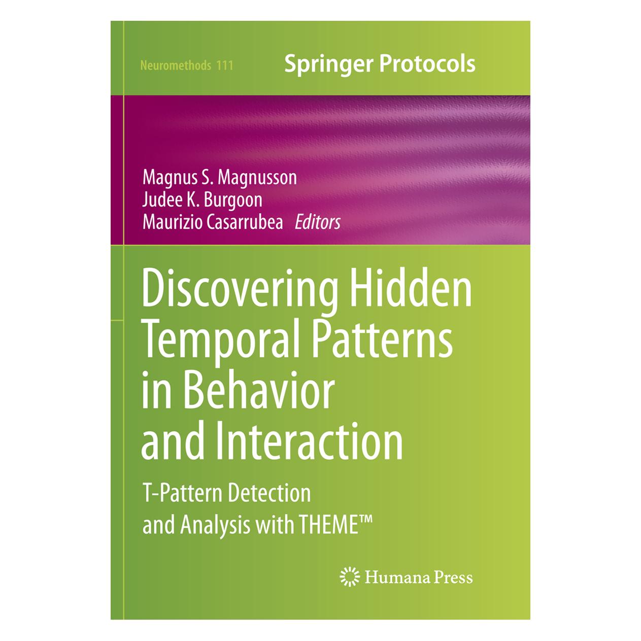 Springer Discovering Hidden Temporal Patterns in Behavior and Interaction (Englisch, Softcover, Judee, Judee K. Burgoon, K Burgoon, Magnus S. Magnusson, Maurizio, Maurizio Casarrubea) (56002638)