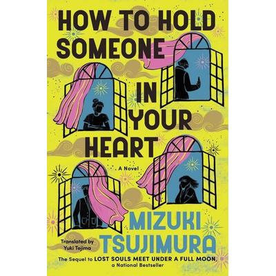 How to Hold Someone in Your Heart, Taschenbuch von Mizuki Tsujimura, HarperCollins, 978-1-66809-987-2