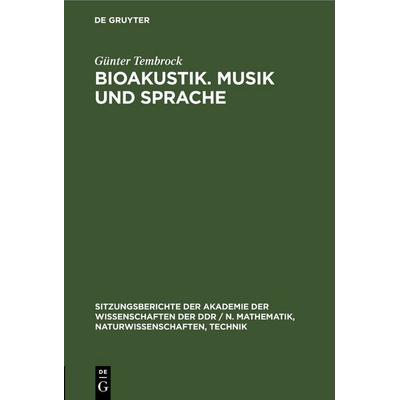 Bioakustik. Musik und Sprache, Gebundene Ausgabe von Günter Tembrock, De Gruyter, 978-3-11-258529-0