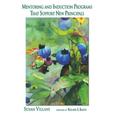 Mentoring and Induction Programs That Support New Principals, Taschenbuch von Susan Villani, Sage Publications, 978-0-7619-3146-1