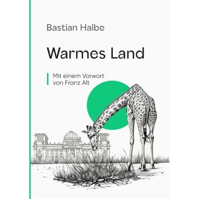 Warmes Land, Taschenbuch von Bastian Halbe, Epubli, 978-3-7598-5335-6
