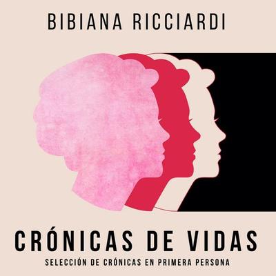 Crónicas de vidas - Bibiana Ricciardi, Audio, 9789179894108