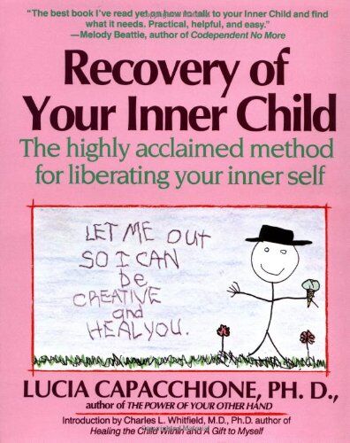 Lucia Capacchione - Recovery of Your Inner Child: The Highly Acclaimed Method for Liberating Your Inner Self - Preis vom 12.10.2026 11:37:12 h