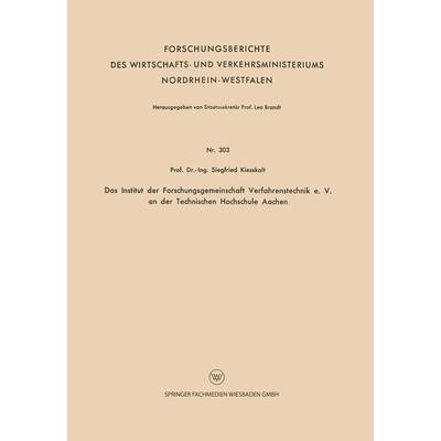 Das Institut der Forschungsgemeinschaft Verfahrenstechnik e. V. an der Technischen Hochschule Aachen, Taschenbuch von Siegfried Kiesskalt, VS Verlag