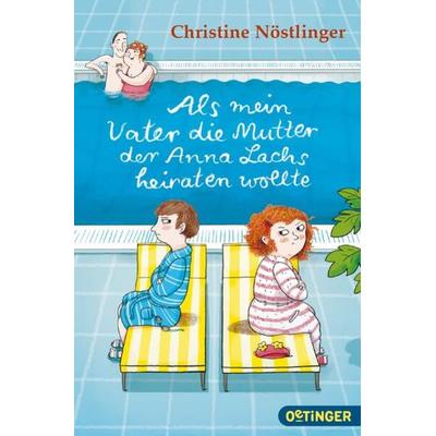 Als mein Vater die Mutter der Anna Lachs heiraten wollte, Taschenbuch von Christine Nöstlinger, Oetinger