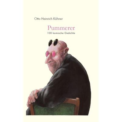 Pummerer. 100 komische Gedichte, Gebundene Ausgabe von Otto Heinrich Kühner, Verlag Winfried Jenior, 978-3-95978-083-4