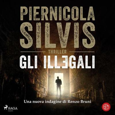 Gli illegali - Piernicola Silvis, Audio, 9788728589106