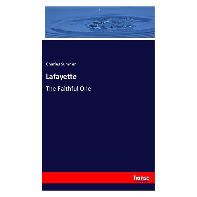 Hansebooks Lafayette (Englisch, Softcover, Charles Sumner) (40606607)