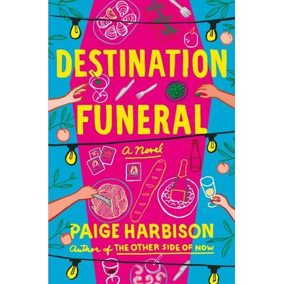 Destination Funeral, Gebundene Ausgabe von Paige Harbison, HarperCollins, 978-1-250-35810-3