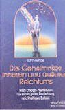 John Kehoe - Die Geheimnisse inneren und äußeren Reichtums: Das Erfolgs-Handbuch für ein in jeder Beziehung reichhaltiges Leben - Preis vom 13.10.2026 11:25:28 h