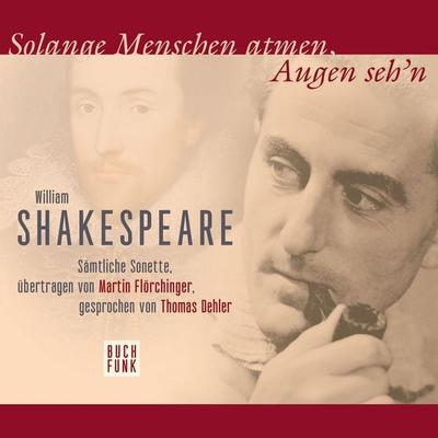 Solange Menschen atmen, Augen seh'n - William Shakespeare, Audio, 9783868472059