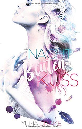 Yuna Drake - Nachtblütenkuss: Dark Romance - Preis vom 16.10.2026 11:41:07 h