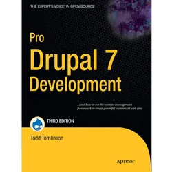 Pro Drupal 7 Development, Fachbücher von Todd Tomlinson, John VanDyk