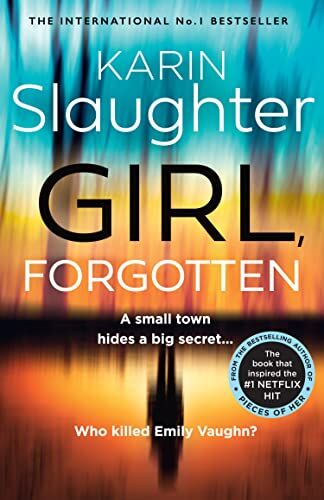 Karin Slaughter - Girl, Forgotten: The gripping new latest 2022 crime suspense thriller from the No.1 Sunday Times bestselling author - Preis vom 17.10.2026 19:25:27 h