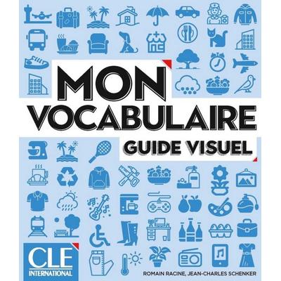 Mon Vocabulaire, Taschenbuch von Romain Racine,Jean-Charles Schenker, Klett Sprachen GmbH, 978-3-12-530086-6