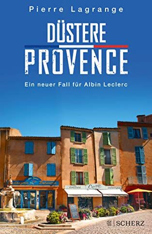 Pierre Lagrange - Düstere Provence: Ein neuer Fall für Albin Leclerc (Ein Fall für Commissaire Leclerc, Band 5) - Preis vom 15.10.2026 23:06:25 h