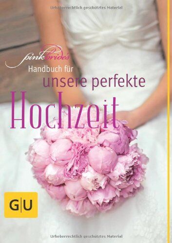 Alexandra Dionisio - PinkBride's Handbuch für unsere perfekte Hochzeit (GU Einzeltitel Partnerschaft & Familie) - Preis vom 13.10.2026 11:25:28 h