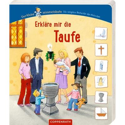 Erkläre mir die Taufe, Gebundene Ausgabe von Antoinette Lühmann, Coppenrath, 978-3-649-61746-4