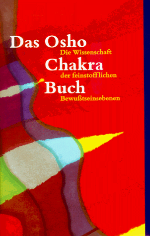Das Osho-Chakra-Buch Die Wissenschaft der feinstofflichen Bewußtseinsebenen - Preis vom 11.10.2026 03:10:56 h