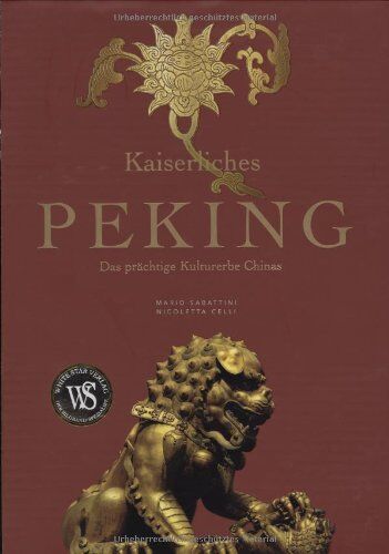 Mario Sabattini - Kaiserliches Peking. Das prächtige Kulturerbe Chinas - Preis vom 30.09.2026 09:01:18 h
