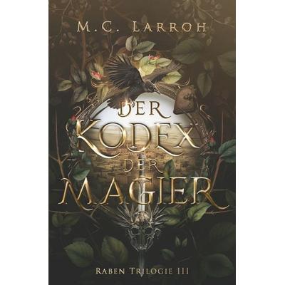 Der Kodex der Magier, Taschenbuch von M.C. Larroh, Tolino media, 978-3-8194-4809-6