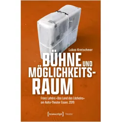 Bühne und Möglichkeitsraum, Fachbücher von Lukas Kretschmer