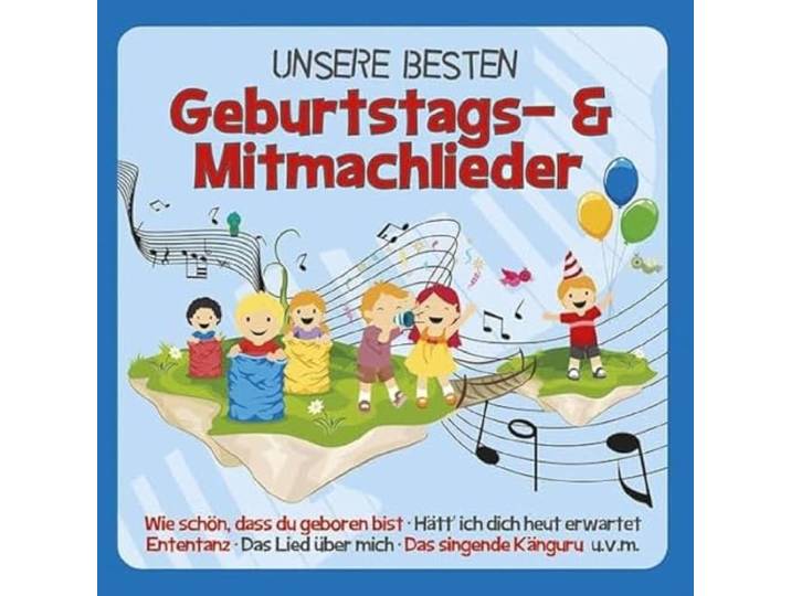 Unsere Besten Geburtstags-Und Mitmachlieder