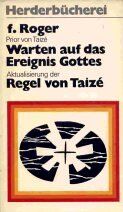 Frère Roger - Die Quellen von Taize. Regel und Briefe. - Preis vom 02.10.2026 23:42:20 h