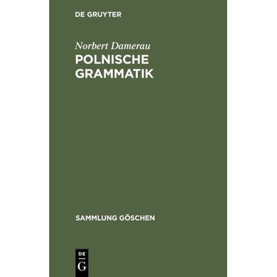 Polnische Grammatik, Taschenbuch von Norbert Damerau, De Gruyter, 978-3-11-013819-1