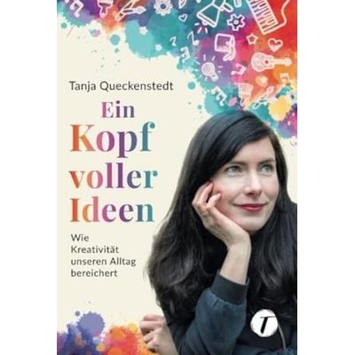 Ein Kopf voller Ideen, Taschenbuch von Tanja Queckenstedt,Lisa Bitzer, Topicus, 978-2-496-70738-0