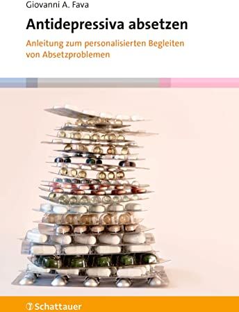 Fava, Giovanni A. - Antidepressiva absetzen: Anleitung zum personalisierten Begleiten von Absetzproblemen - Preis vom 09.10.2026 07:28:09 h