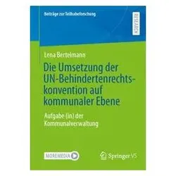 Die Umsetzung der UN-Behindertenrechtskonvention auf kommunaler Ebene, Fachbücher von Lena Bertelmann