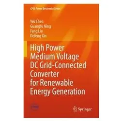 Umbreit, Spannungswandler, High Power Medium Voltage DC Grid-Connected Converter for Renewable Energy Gener
