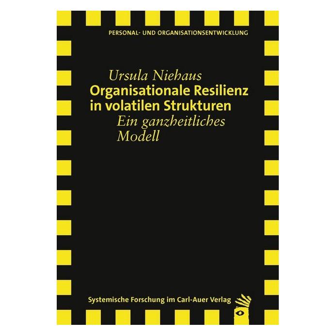 Carl Auer Organisationale Resilienz in volatilen Strukturen (Deutsch, Ursula Niehaus) (35190794)
