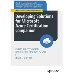 Developing Solutions for Microsoft Azure Certification Companion, Fachbücher von Brian L. Gorman