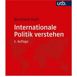 Internationale Politik verstehen, Fachbücher von Bernhard Stahl