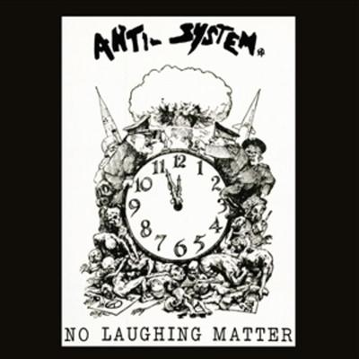 No Laughing Matter - Discography - Anti System, CD