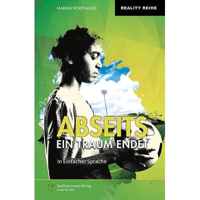 Abseits - Ein Traum endet, Taschenbuch von Marian Hoefnagel, Spaß am Lesen, 978-3-910531-03-1